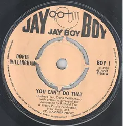 Doris Willingham Jay Boy – You Can't Do That (Vinyl, 7")