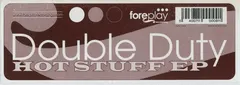 Double Duty – Hot Stuff EP (Vinyl, 12")