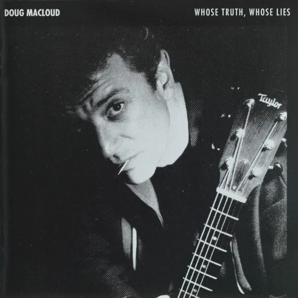 Doug MacLeod – Whose Truth, Whose Lies?