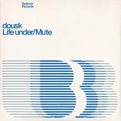 Dousk – Life Under / Mute (Vinyl, 12")