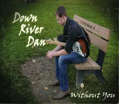 Downriver Dan – Without You (CD, Album)