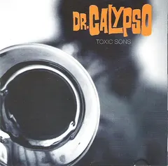 Dr. Calypso – Toxic Sons (Cassette, Album)