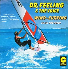 Dr. Feeling & The Voice* – Wind-Surfing (Vinyl, 7")