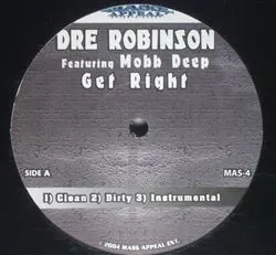 Dre Robinson (2) Featuring Mobb Deep – Get Right