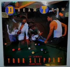 Dream Team* – Your Slippin' (Extended Version) (Vinyl, 12")