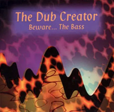 Dubcreator – Beware...The Bass