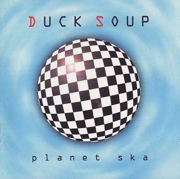 Duck Soup – Planet Ska