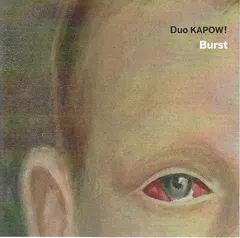 Duo Kapow! – Burst (CD, Album)