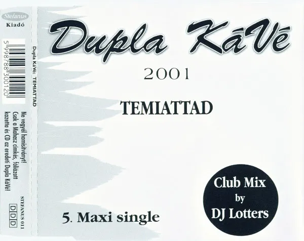 Dupla Kávé – Temiattad