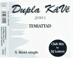 Dupla Kávé – Temiattad (CD, Maxi-Single)