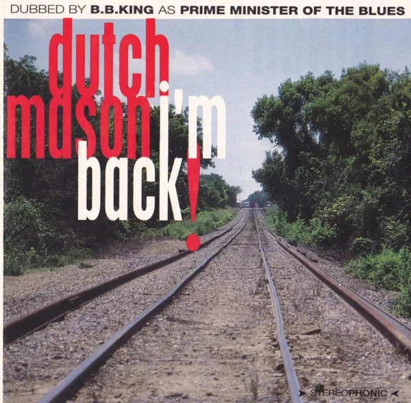 Dutch Mason – I'm Back!