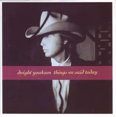 Dwight Yoakam – Things We Said Today (Vinyl, 7")