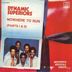 Dynamic Superiors – Nowhere To Run (Vinyl, 7")