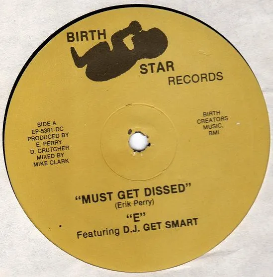 "E"* Featuring D.J. Get Smart – Must Get Dissed