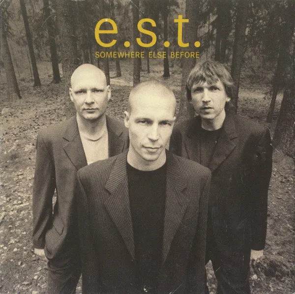 E.S.T. – Somewhere Else Before