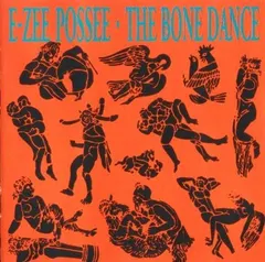 E-Zee Possee – The Bone Dance (CD, Mixed)