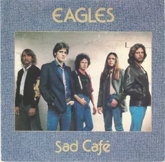 Eagles – Sad Café (Vinyl, 7")