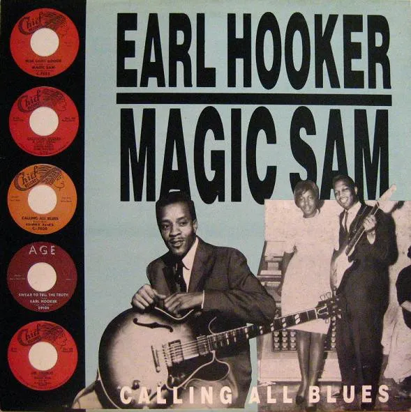 Earl Hooker / Magic Sam – Calling All Blues