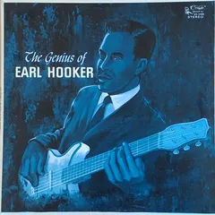 Earl Hooker – The Genius Of Earl Hooker (Vinyl, LP)