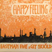 Eastman Five & Git Skiöld – Happy Feeling (Vinyl, LP)