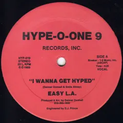 Easy L.A. Hype-O-One 9 Records Inc. – I Wanna Get Hyped (Vinyl, 12")