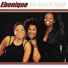 Ebonique – So Much Love (CD, Single)