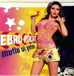 Ebru Polat – Mutlu Ol Yeter (CD, Single)