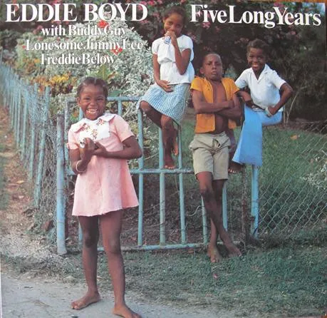 Eddie Boyd – Five Long Years