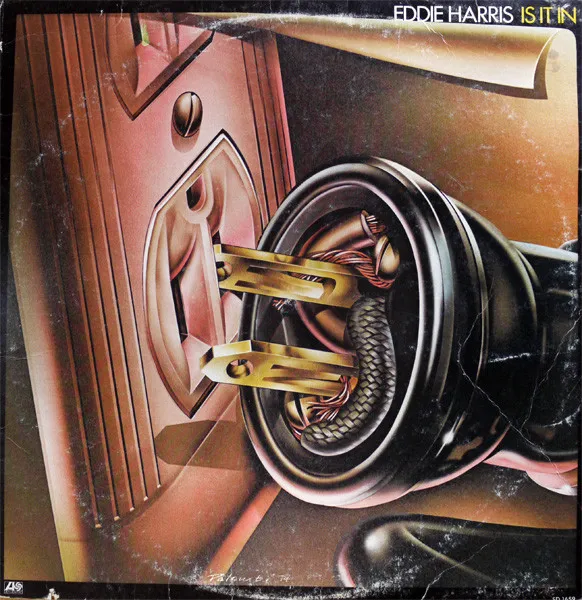 Eddie Harris – Is It In