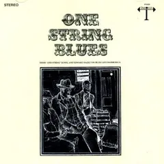 Eddie "One String" Jones And Edward Hazelton – One String Blues (Vinyl, LP)