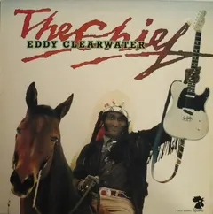 Eddy Clearwater – The Chief (Vinyl, LP)