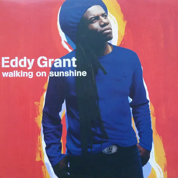 Eddy Grant – Walking On Sunshine