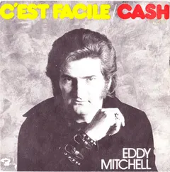 Eddy Mitchell – C'est Facile / Cash (Vinyl, 7")