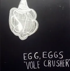 Egg, Eggs – Vole Crusher (Vinyl, LP)