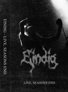 Eindig – Live, Seasons End (Cassette, Limited Edition)