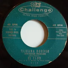 El Clod – Tijuana Border (Wolverton Mountain) (Vinyl, 7")