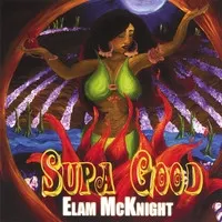 Elam McKnight – Supa Good (CD, Album)