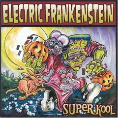 Electric Frankenstein – Super Kool (CD, EP)
