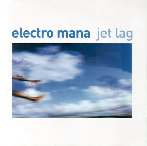 Electro Mana – Jet Lag