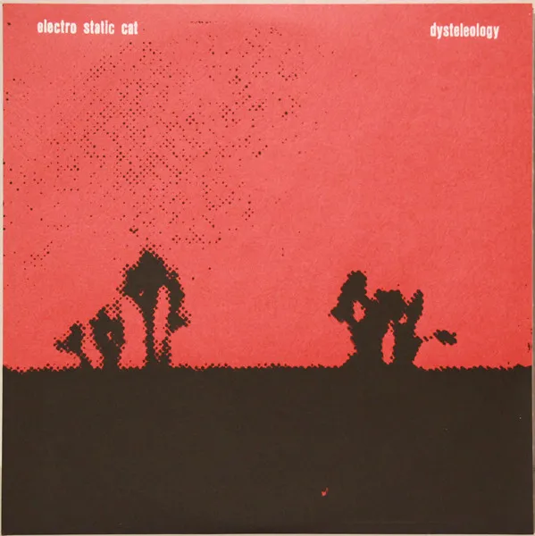 Electro Static Cat – Dysteleology