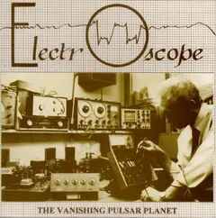 Electroscope – The Vanishing Pulsar Planet (Vinyl, 7")