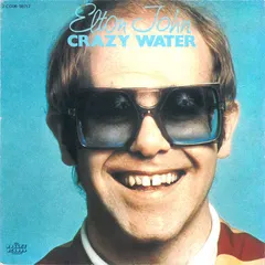 Elton John – Crazy Water (Vinyl, 7")