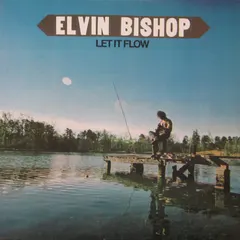 Elvin Bishop – Let It Flow (Vinyl, LP)