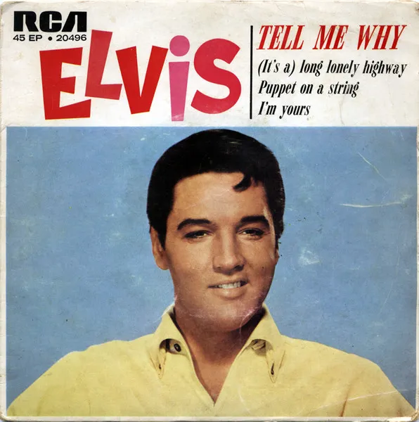 Elvis* – Tell Me Why
