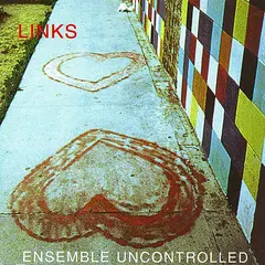 Ensemble Uncontrolled – Links (CD, Album)