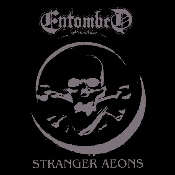 Entombed – Stranger Aeons