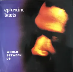 Ephraim Lewis – World Between Us (Vinyl, 12")