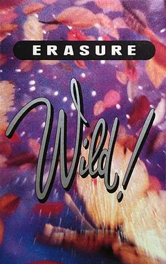 Erasure – Wild! (Cassette, Album)