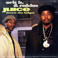 Eric B. & Rakim – Juice (Know The Ledge) (Vinyl, 12")