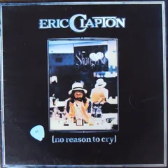 Eric Clapton – No Reason To Cry (Vinyl, LP)